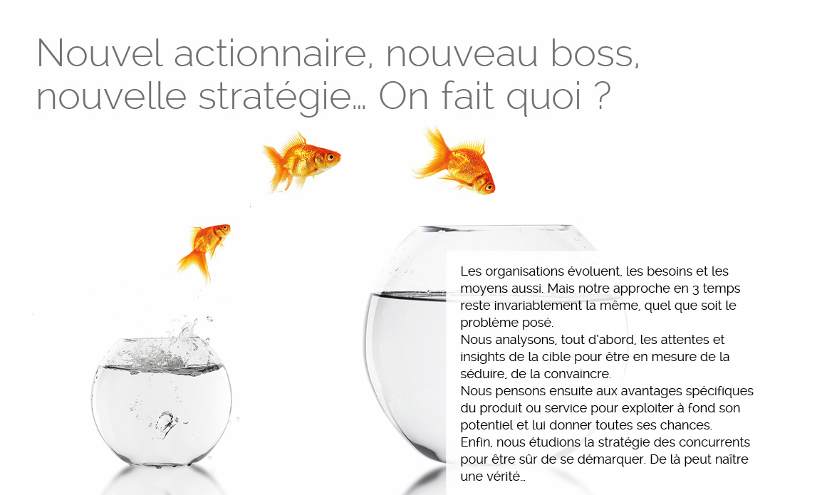 Nouvel actionnaire, nouveau boss, nouvelle stratégie…On fait quoi ?